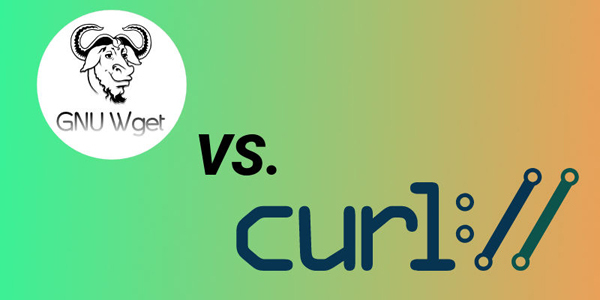 cURL與wget：你應(yīng)該選用哪一個？