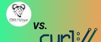 cURL與wget：你應(yīng)該選用哪一個？